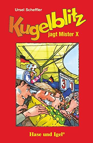 Kugelblitz jagt Mister X: Schulausgabe Kugelblitz jagt Mister X: Schulausgabe