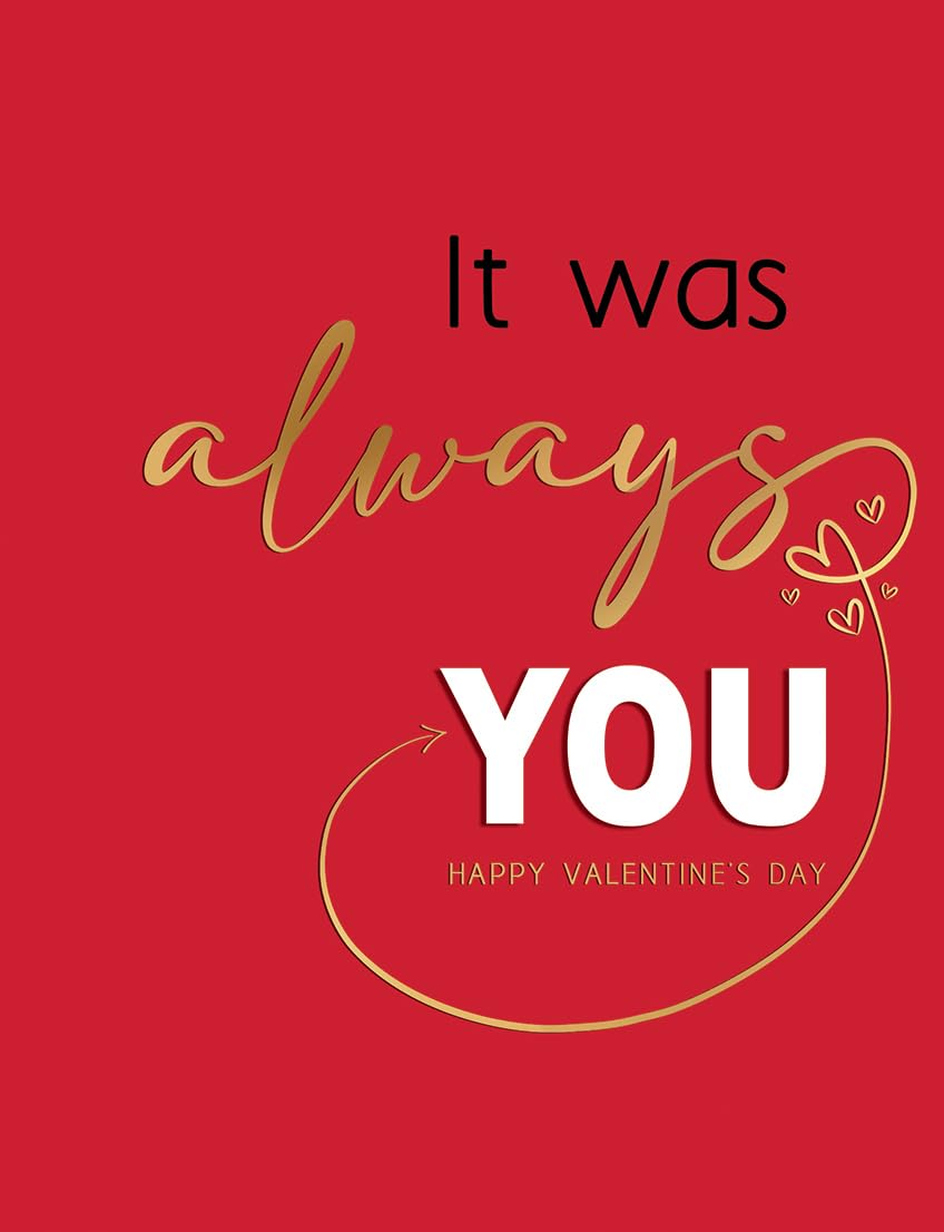 Piccadilly Greetings Valentine's Day Card, It Was Always You Open - 8 x 6 inches