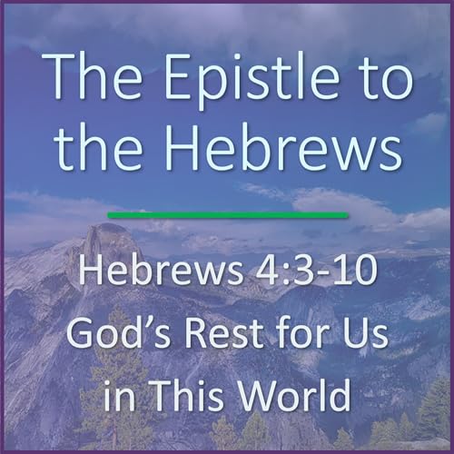 Hebrews 4:3-10 - Verse by Verse Bible Study Podcast Por  arte de portada