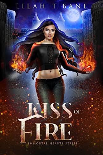 Kiss of Fire (Immortal Hearts Book 1)