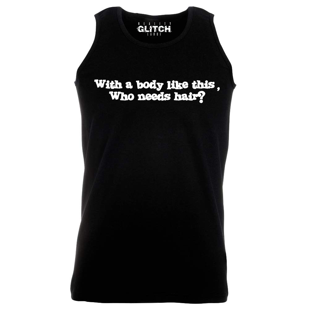 Reality Glitch with a Body Like This, Who Needs Hair? Mens Vest Black