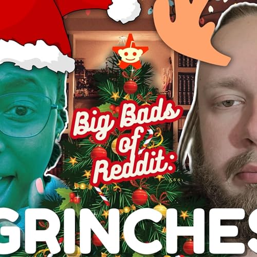if it's not one thing, it's your mother | Christmas Grinches | Big Bads of Reddit