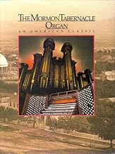 The Mormon Tabernacle Organ: An American Classic