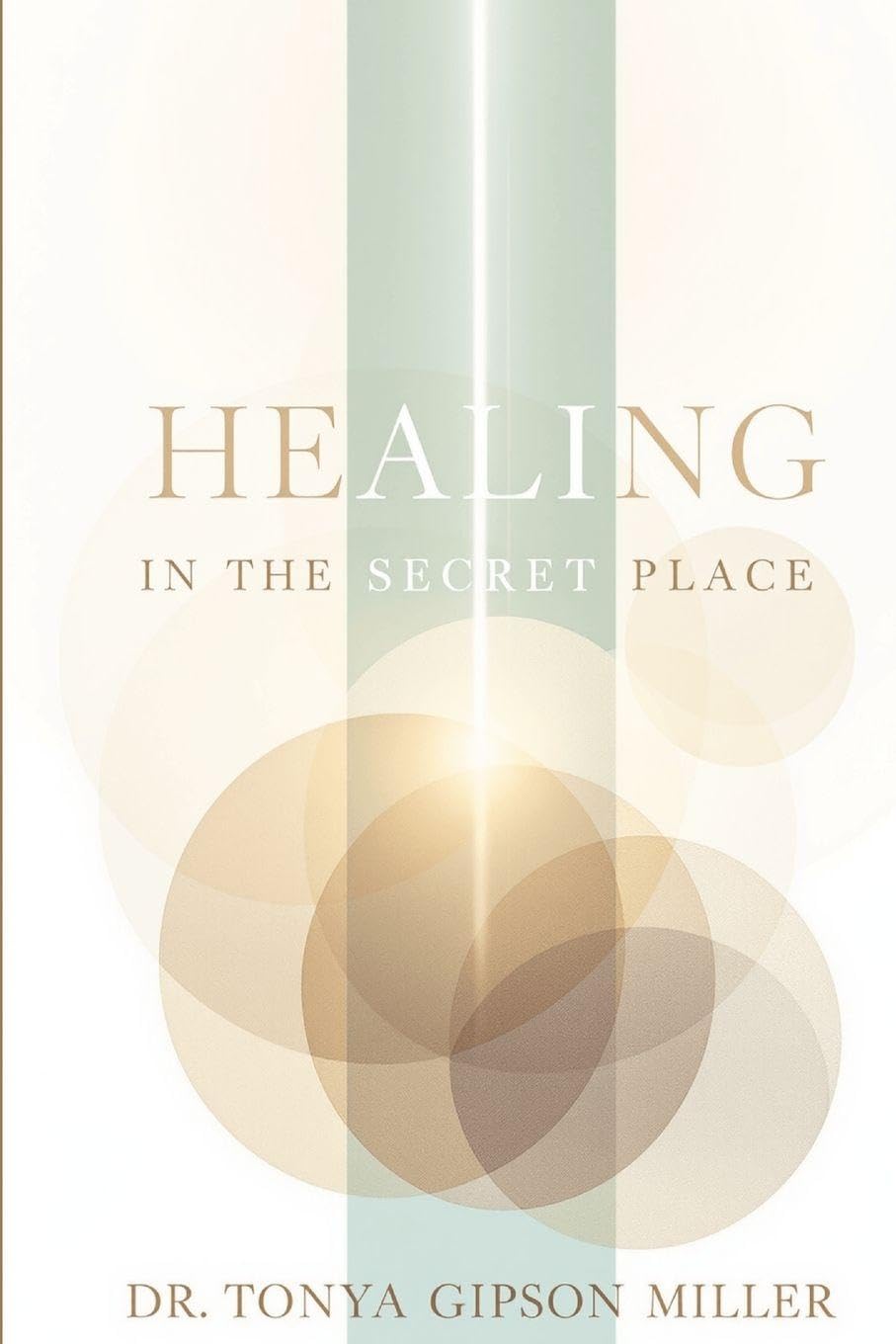 Healing in the Secret Place