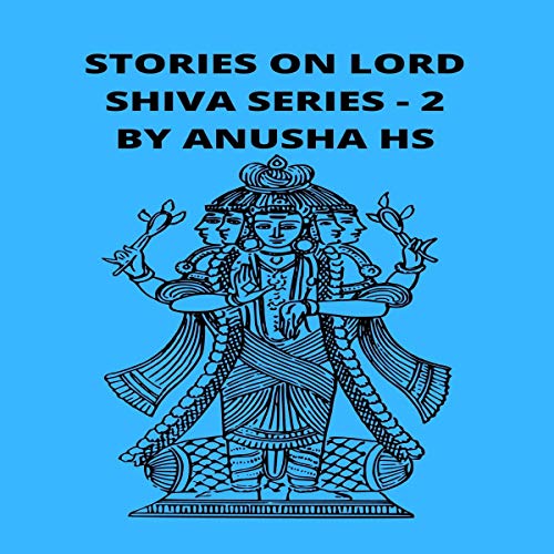 Stories on Lord Shiva Series-2 by Anusha Hs episode artwork