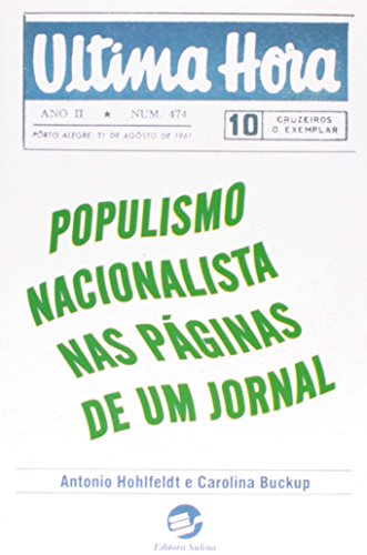 Última hora: Populismo nacionalista nas páginas de um jornal - Hohlfeldt, Antonio