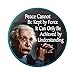 Peace Cannot Be Kept By Force It Can Only Be Achieved By Understanding Albert Einstein - Button/Pinback