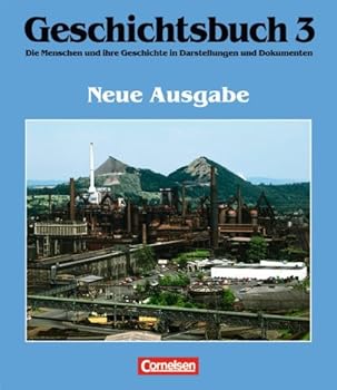 Paperback Geschichtsbuch, Die Menschen und ihre Geschichte in Darstellungen und Dokumenten, Bd.3, Vom Zeitalter des Absolutismus bis zum Ende des Ersten Weltkriegs [German] Book