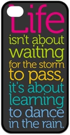 ebaykey Custombox Life isn' t about waiting for the storm to pass it's about learning to dance in the rain Best Durable Silicone Case Cover for iPhone 4 4S