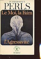 Le Moi, la Faim et l'Agressivité 271070093X Book Cover