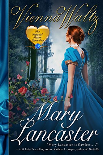 Vienna Waltz: Regency Historical Romance (The Imperial Season Book 1)