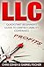 LLC, Limited Liability Company: Quick Start Beginner€™s Guide To Limited Liability Companies