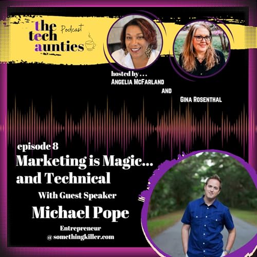 S1E8: Marketing is magic, and technical! cover art
