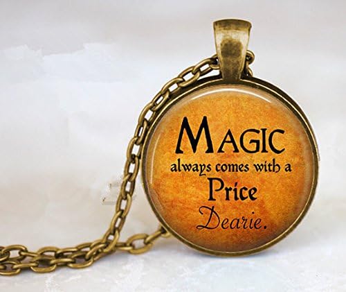 Magic always comes with a Price Dearie - Rumpelstiltskin Quote - Fairytale Pendant - Once Upon a Time - Magic Spell Pendant