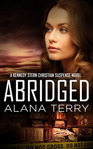 Abridged (A Kennedy Stern Christian Suspense Novel Book 7)