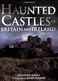 Haunted Castles of Britain and Ireland