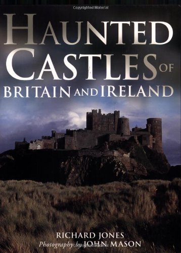 Haunted Castles of Britain and Ireland