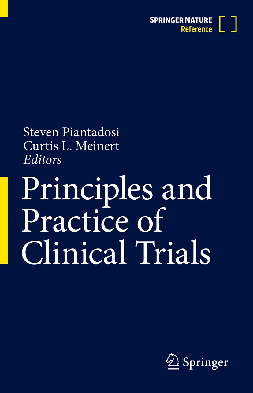 Steven Piantadosi – Principles and Practice of Clinical Trials – Principles and Practice of Clinical Trials