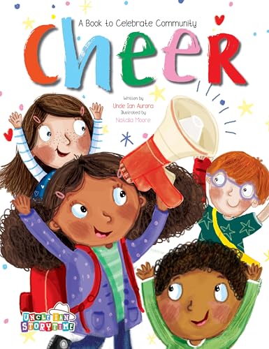 Cheer: A Book to Celebrate Community (Uncle Ian Storytime)