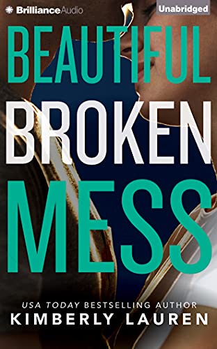 Beautiful Broken Mess 1501234242 Book Cover