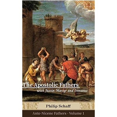 The Apostolic Fathers with Justin Martyr and Irenaeus