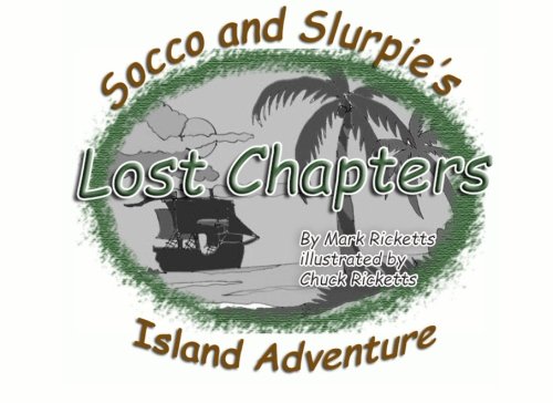 Lost Chapters: Volume 2 (Socco and Slurpie's Island Adventure)