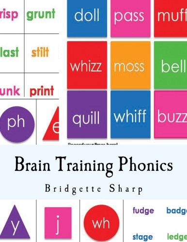 Brain Training Phonics: A Whole Brain Approach to Learning Phonics (Struggling Readers)