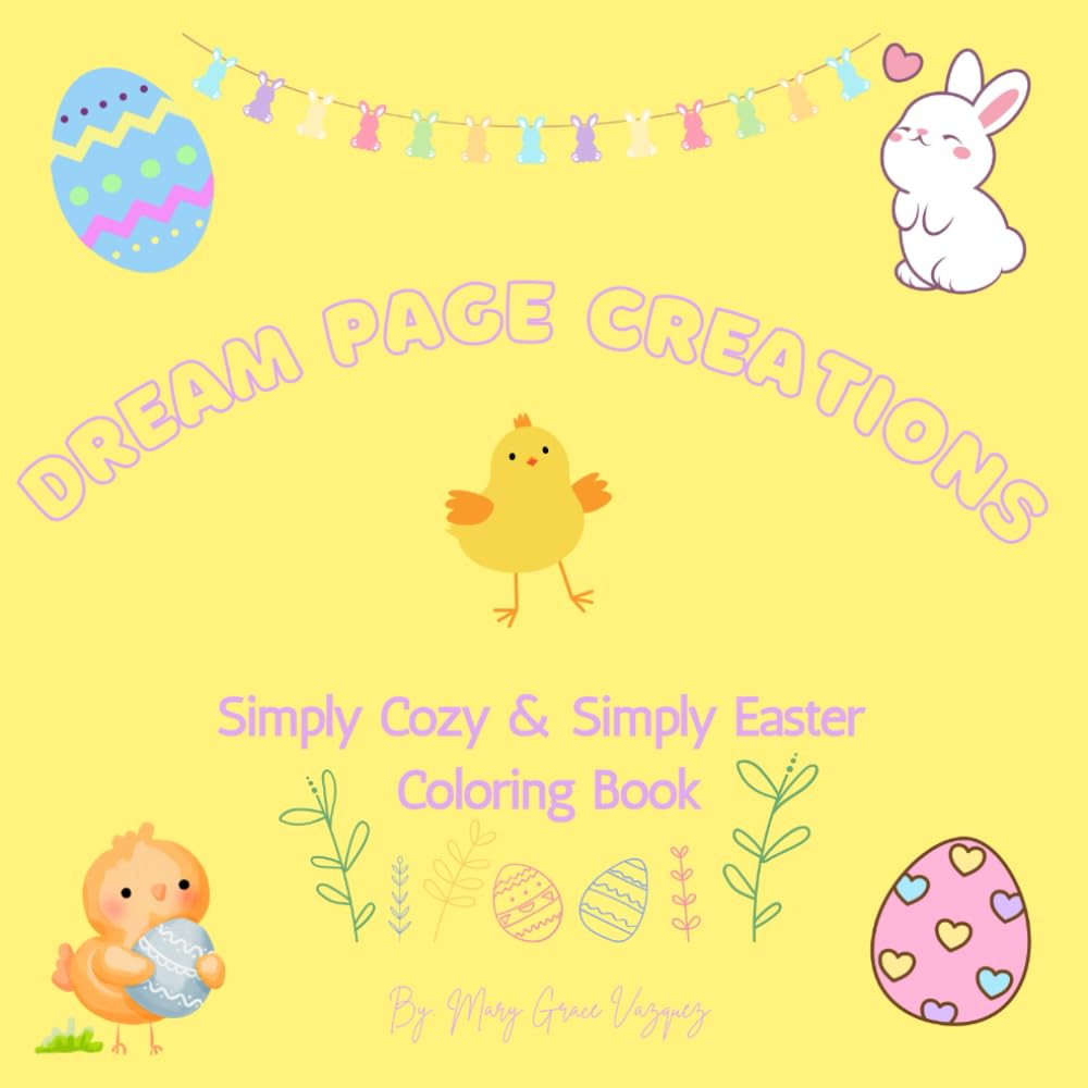 Dream Page Creations Simply Cozy & Simply Easter coloring book: The Easter Vibe