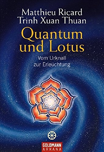 Quantum und Lotus: Vom Urknall zur Erleuchtung Quantum und Lotus: Vom Urknall zur Erleuchtung
