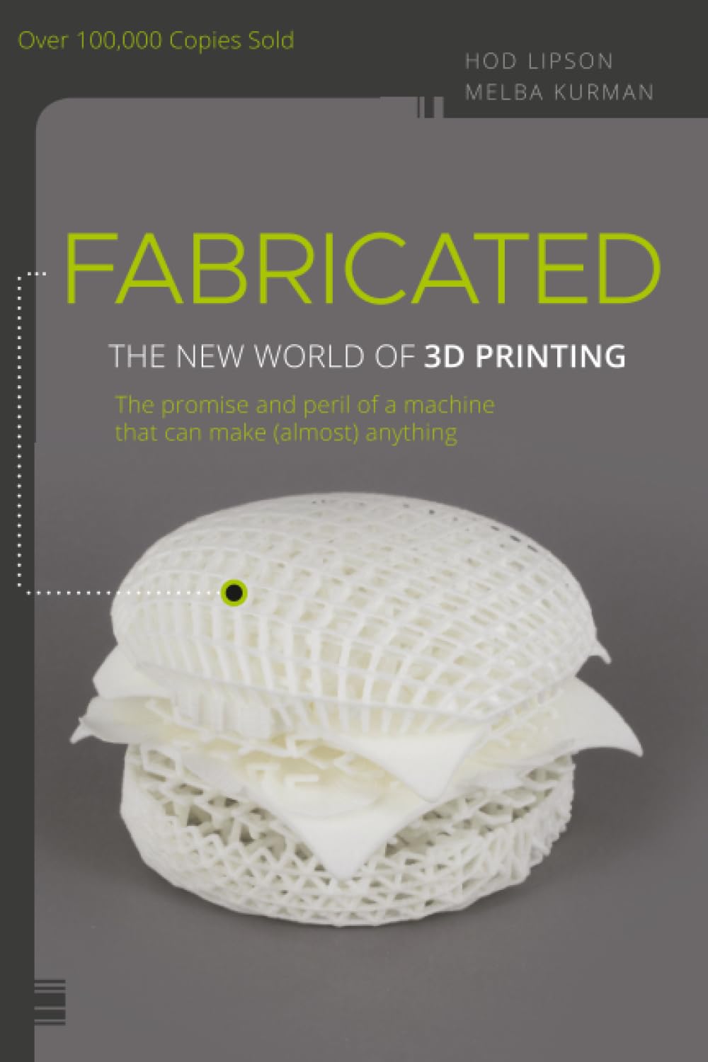 WILEY Fabricated: The New World of 3D Printing Paperback – Big Book, 8 February 2013