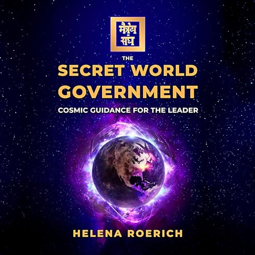 The Secret World Government Cosmic Guidance for the Leader (Audio