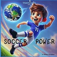 Soccer Power: Discover the Secrets to Becoming the Best Soccer Player for young athletes from level 1 reading books (Teamnate) B0DHXGF5P2 Book Cover