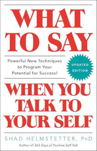 Image of What to Say When You Talk to Your Self