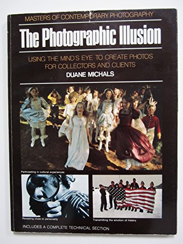 The Photographic Illusion: Using the Mind's Eye... 0871000911 Book Cover