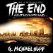 The End: A Post Apocalyptic Novel