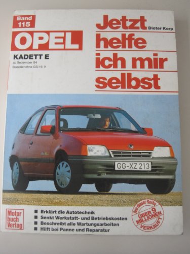  Opel Kadett E (ab Sep. 84): Benziner ohne GSi 16V // Reprint der 9. Auflage 2002