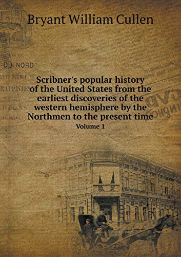 Scribner's popular history of the United States... 551927360X Book Cover