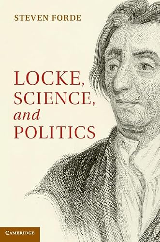 Locke, Science and Politics by Steven Forde - 9781107041141