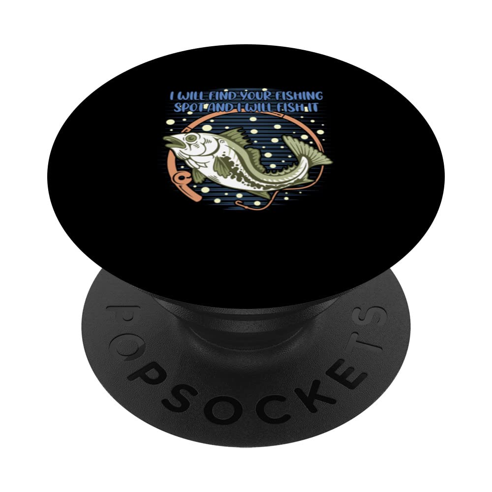 I Will Find Your Fishing Spot Funny Hunting Humor Hunter PopSockets Swappable PopGrip, Black