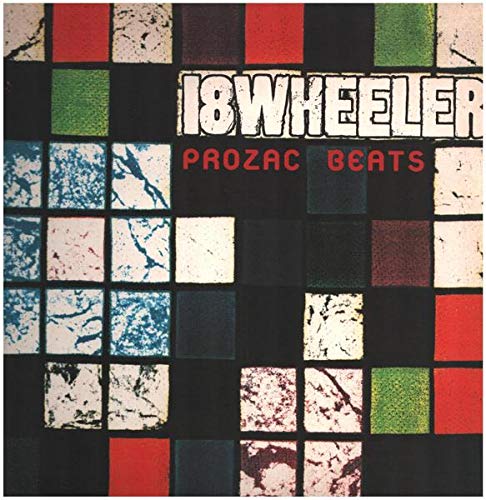 Disque vinyle 18 Wheeler Prozac Beats maxi single rock alternatif