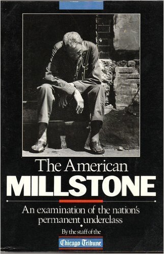 American Millstone: An Examination of the Nation's Permanent Underclass cover
