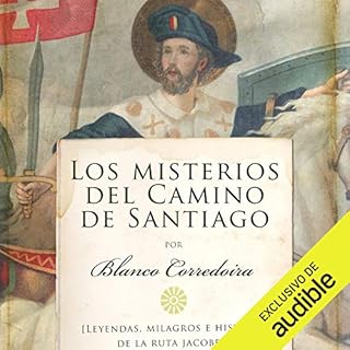 Los misterios del Camino de Santiago (Narración en Castellano) [The Mysteries of the Camino de Santiago] Audiolibro Po