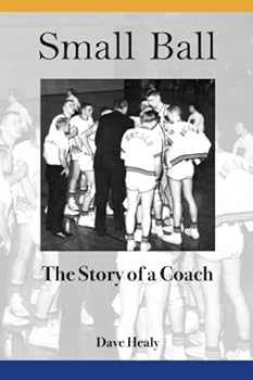 Paperback Small Ball: The Story of a Coach Book