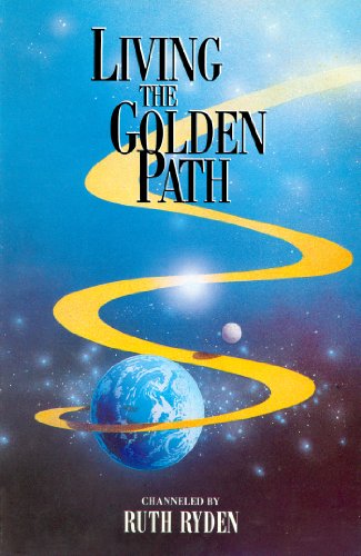 Living the Golden Path: Practical Soul-Utions to Today's Problems Living the Golden Path: Practical Soul-Utions to Today's Problems