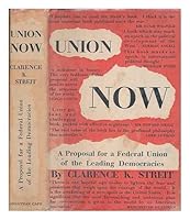 UNION NOW, A PROPOSAL FOR A FEDERAL UNION OF THE DEMOCRACIES OF THE NORTH ATLANTIC B00BHC9XJ4 Book Cover