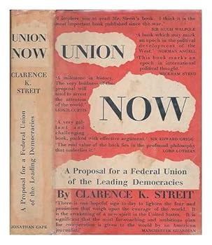 Hardcover Union now : a proposal for a federal union of the democracies of the North Atlantic / by Clarence K. Streit Book