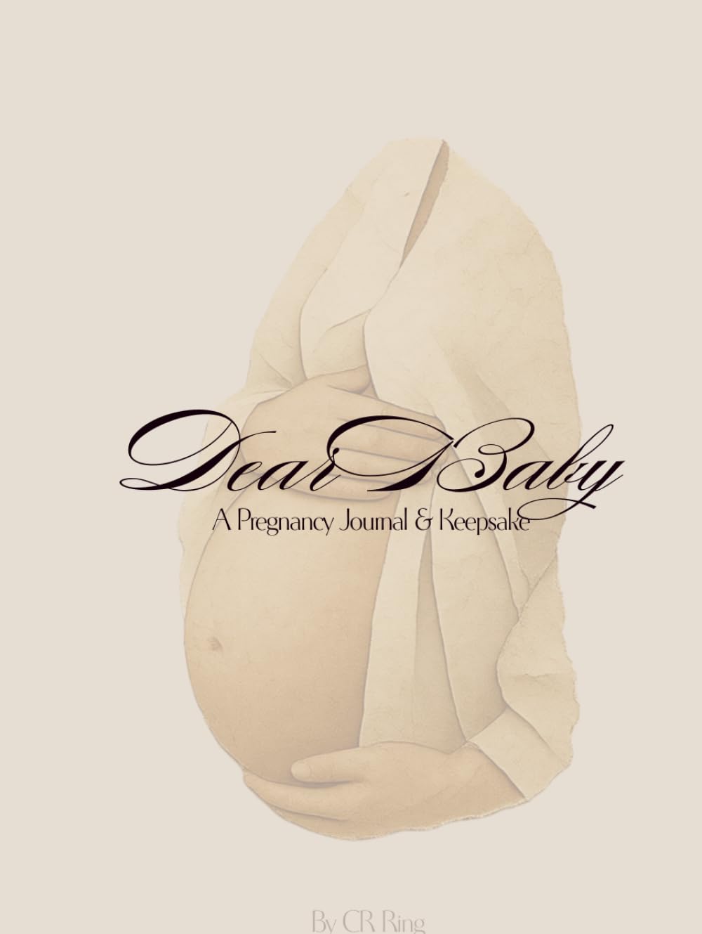 Dear Baby: A Pregnancy Journal & Keepsake