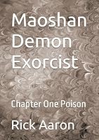 Maoshan Demon Exorcist: Chapter One Poison B0F66JWCTF Book Cover