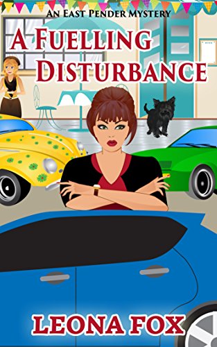 A Fueling Disturbance (An East Pender Cozy Mystery Book 7)