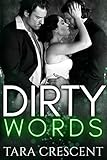 Dirty Words: A MFM Ménage Romance (The Dirty Series)